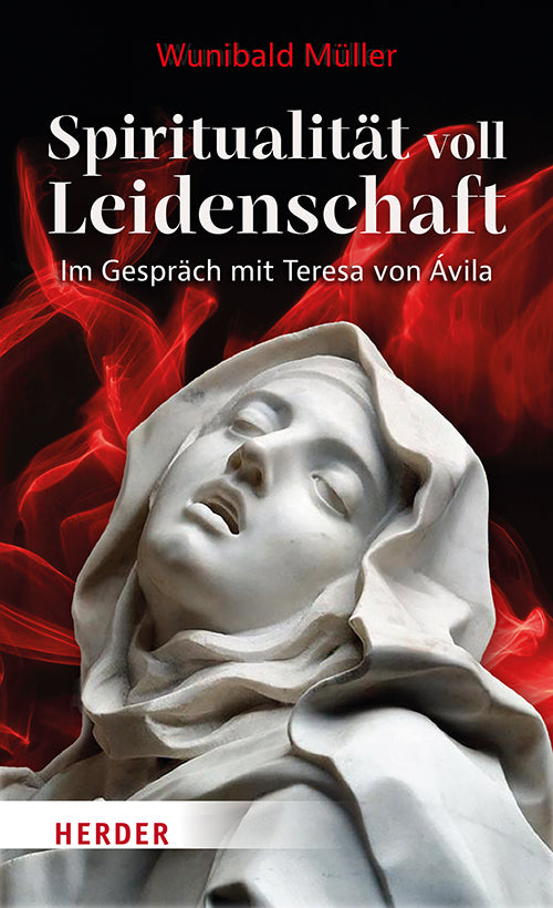 Spiritualität voll Leidenschaft (Wunibald Müller)