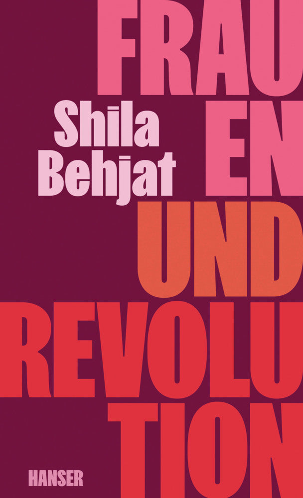 Frauen und Revolution (Shila Behjat)