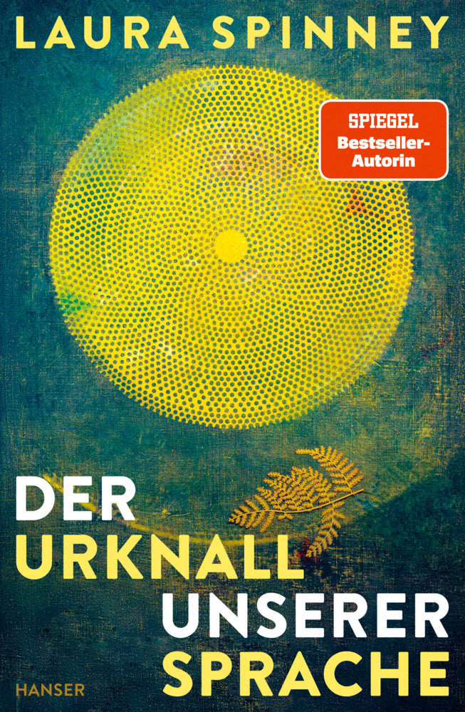 Der Urknall unserer Sprache (Laura Spinney)