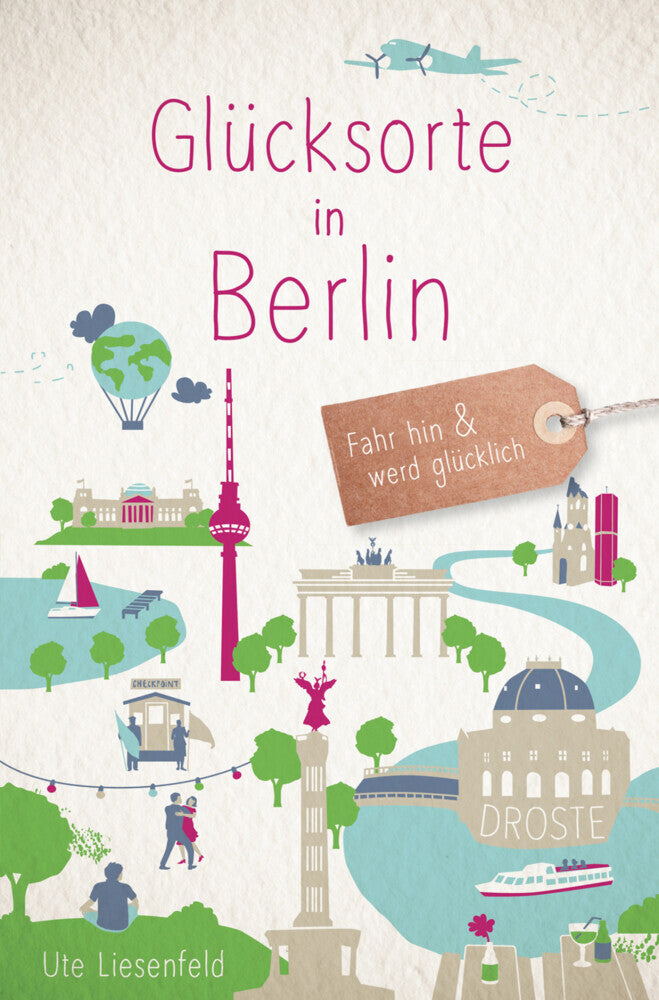 Glücksorte in Berlin (Ute Liesenfeld)