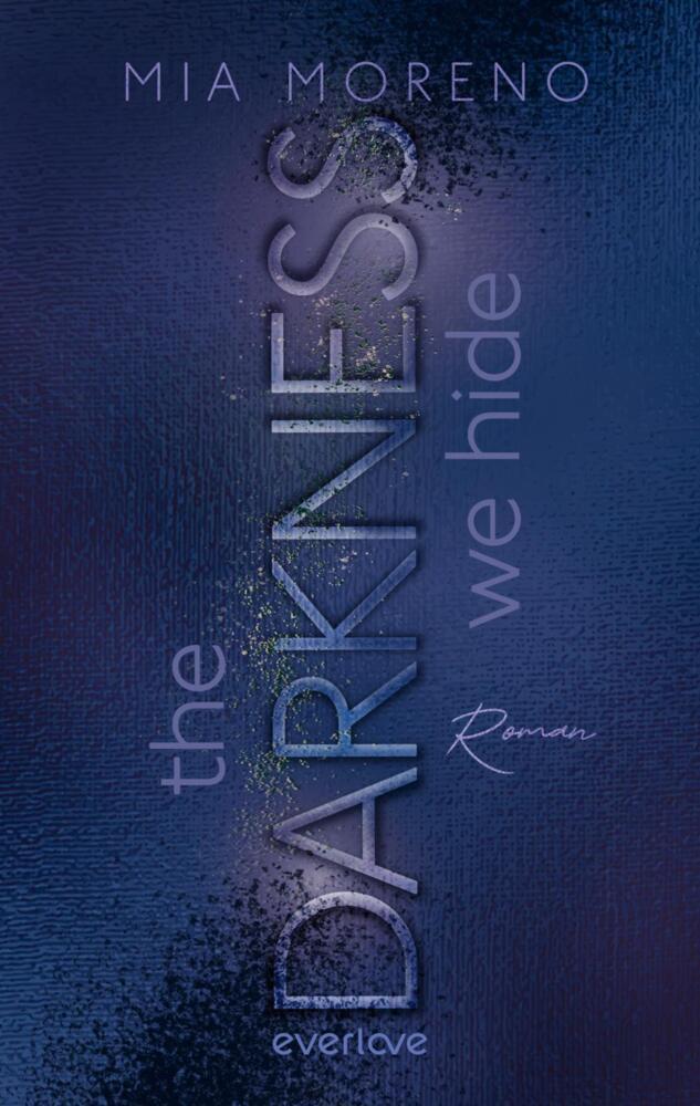 The Darkness We Hide (Mia Moreno)