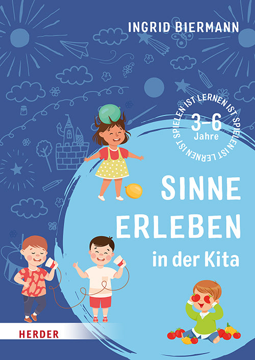 Sinne erleben in der Kita (Ingrid Biermann)