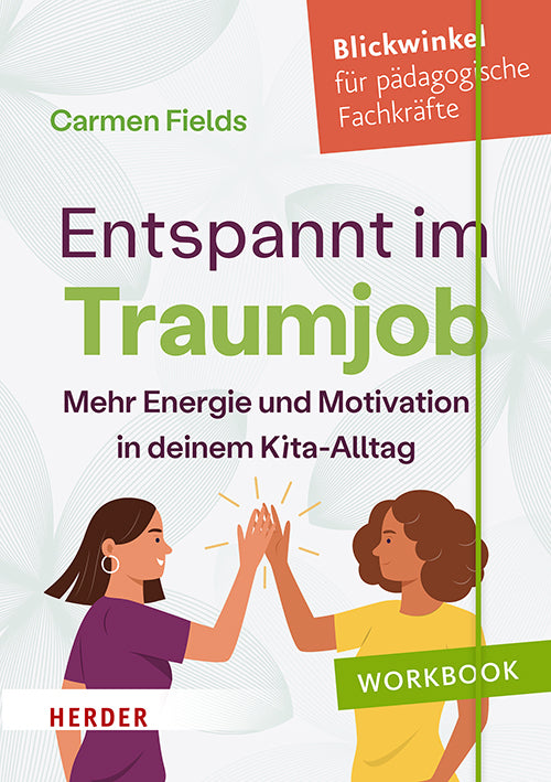 Entspannt im Traumjob (Carmen Fields)
