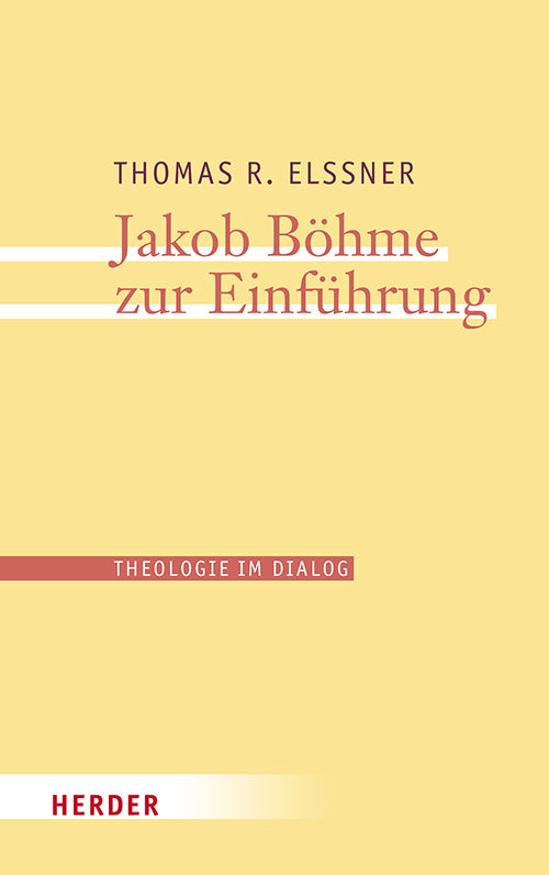 Jakob Böhme zur Einführung (Thomas R. Elßner)