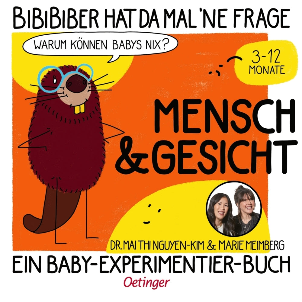BiBiBiber hat da mal 'ne Frage. Warum können Babys nix? Mensch & Gesicht (Mai Thi Nguyen-Kim)