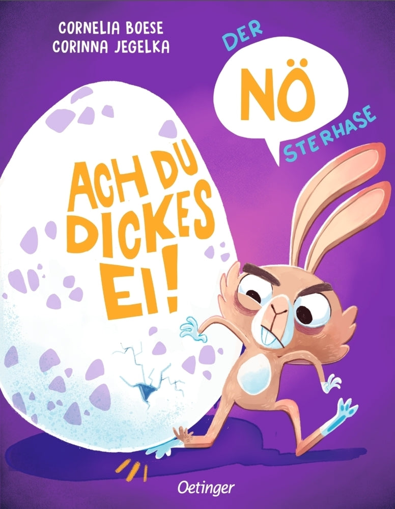 Der NÖsterhase. Ach du dickes Ei! (Cornelia Boese)