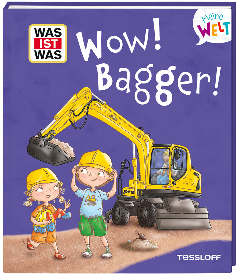 WAS IST WAS Meine Welt Band 17 Wow! Bagger! (Andrea Weller-Essers)