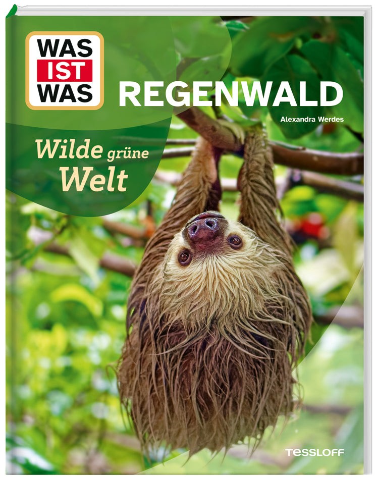 WAS IST WAS Regenwald. Wilde grüne Welt (Alexandra Werdes)
