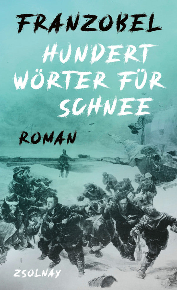 Hundert Wörter für Schnee (Franzobel)