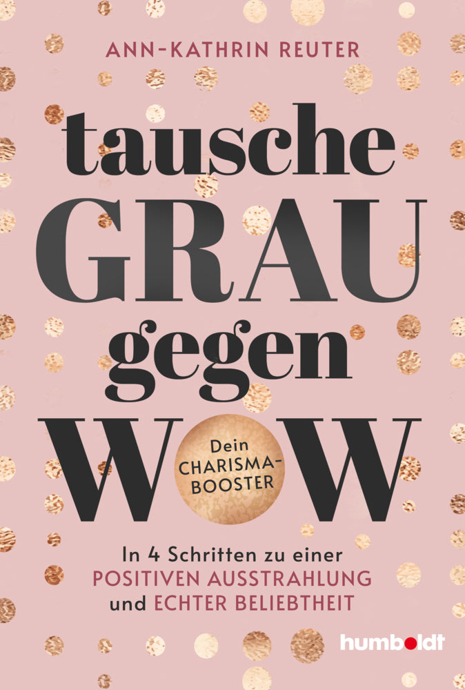 Tausche Grau gegen Wow (Ann-Kathrin Reuter)