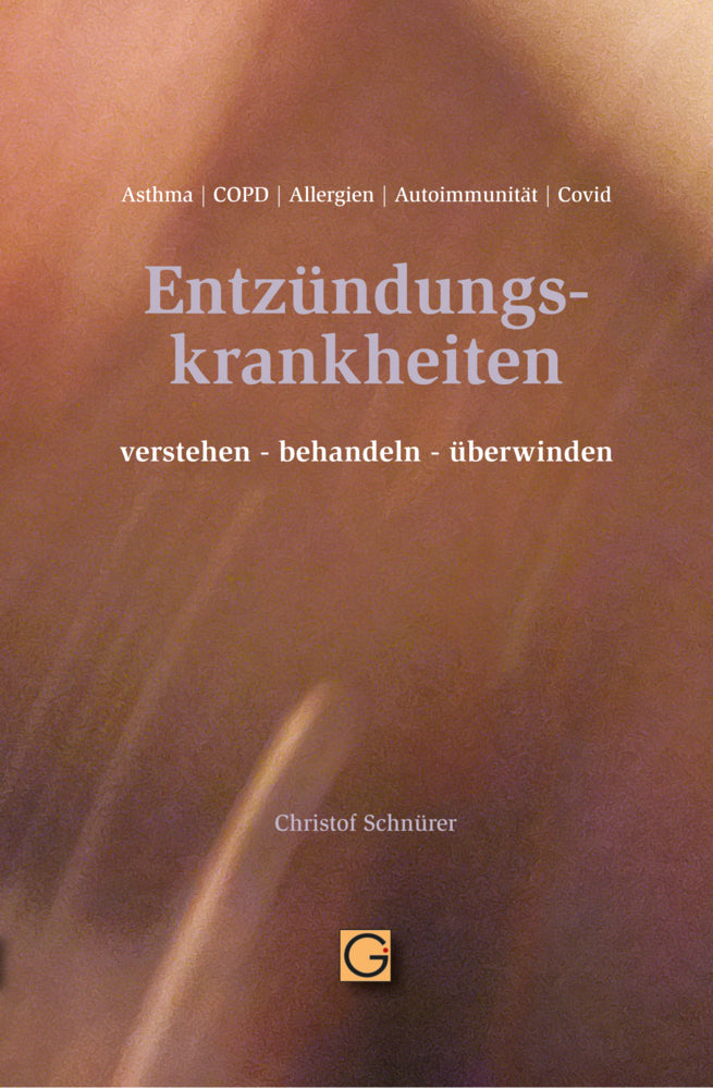 Entzündungskrankheiten verstehen-behandeln-überwinden (Christof Schnürer)