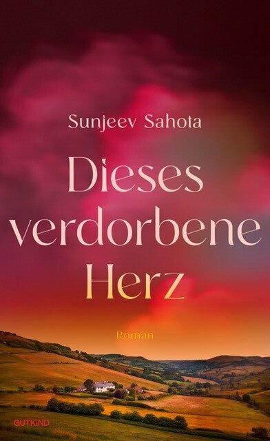 Dieses verdorbene Herz (Sunjeev Sahota)