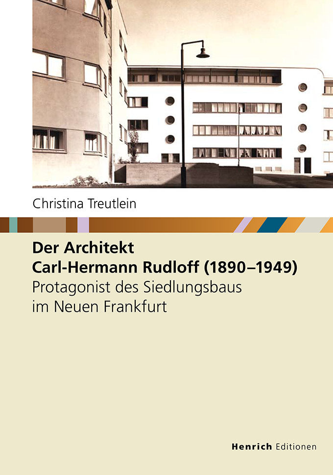 Der Architekt Carl-Hermann Rudloff (1890 - 1949) (Christina Treutlein)