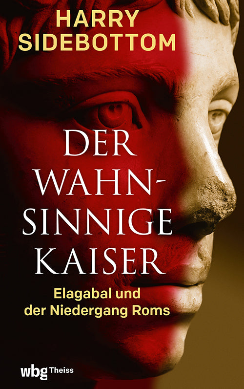 Der wahnsinnige Kaiser (Harry Sidebottom)