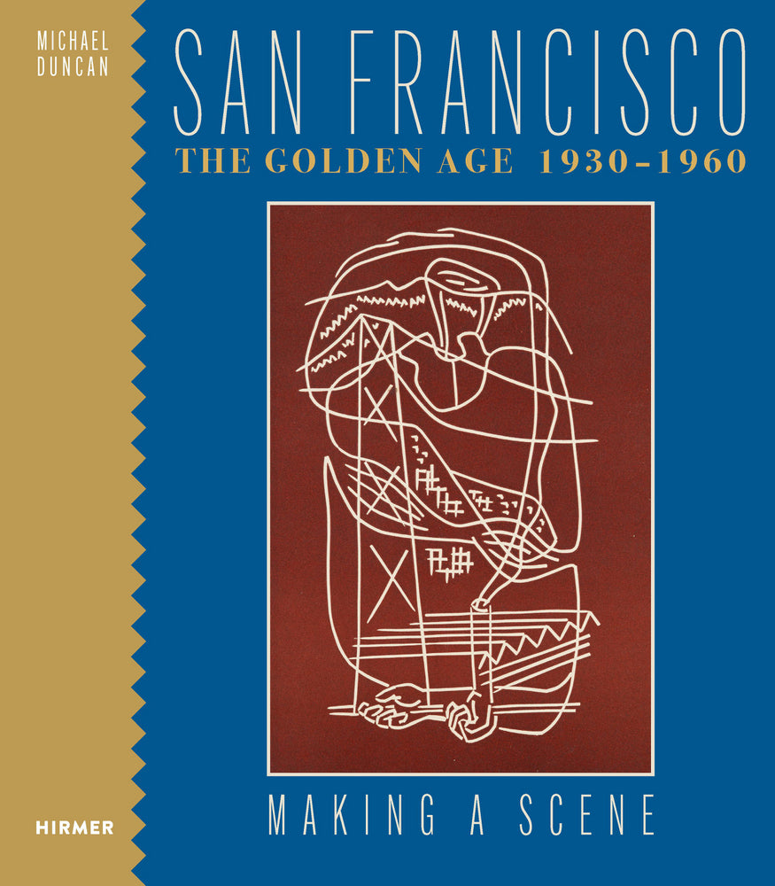 San Francisco the Golden Age 1930-1960 (Michael Duncan)