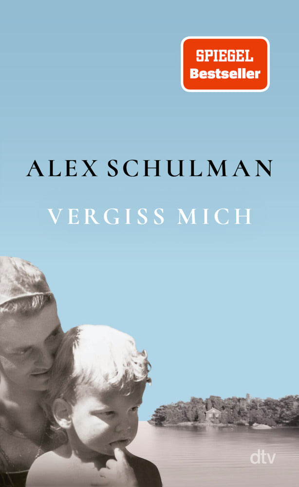 Vergiss mich (Alex Schulman)