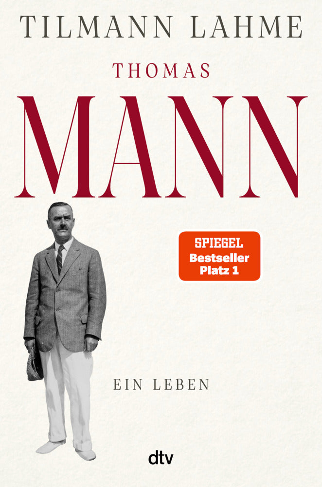 Thomas Mann (Tilmann Lahme)