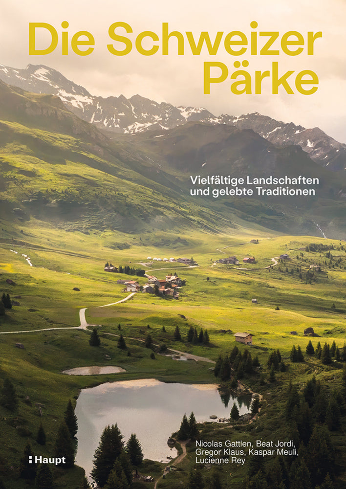 Die Schweizer Pärke (Nicolas Gattlen)