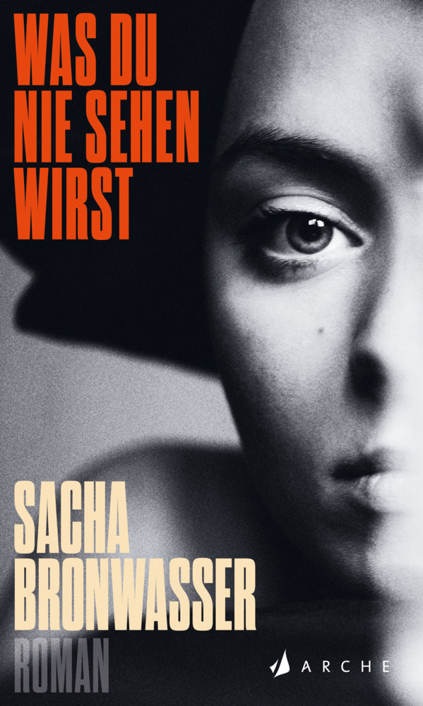 Was du nie sehen wirst (Sacha Bronwasser)