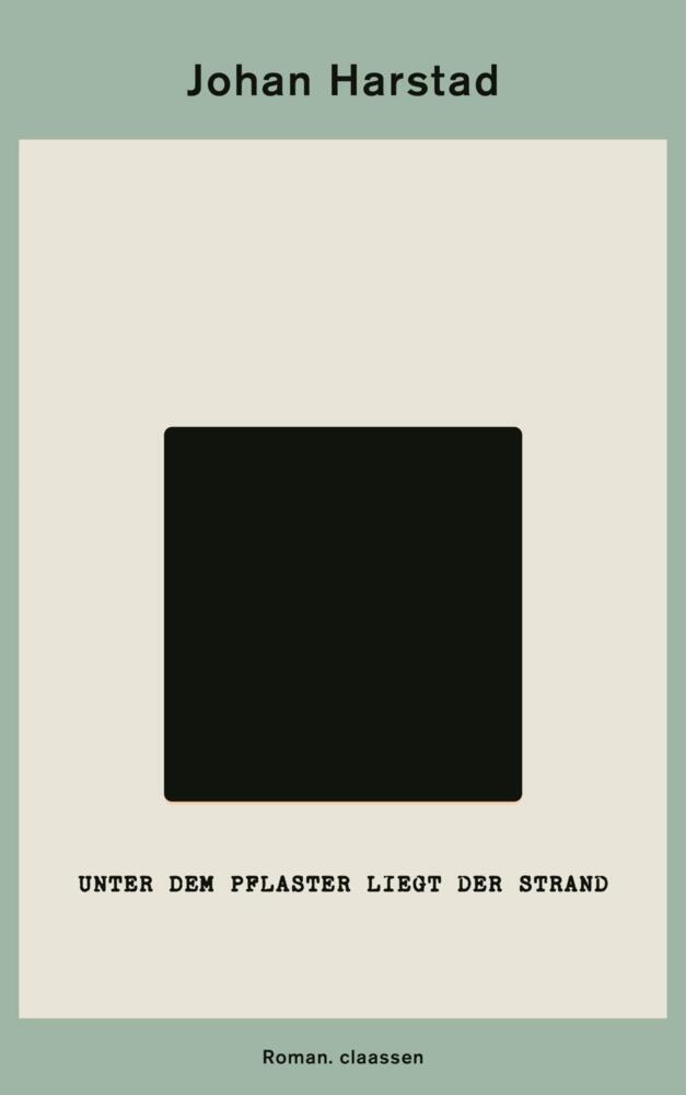Unter dem Pflaster liegt der Strand (Johan Harstad)