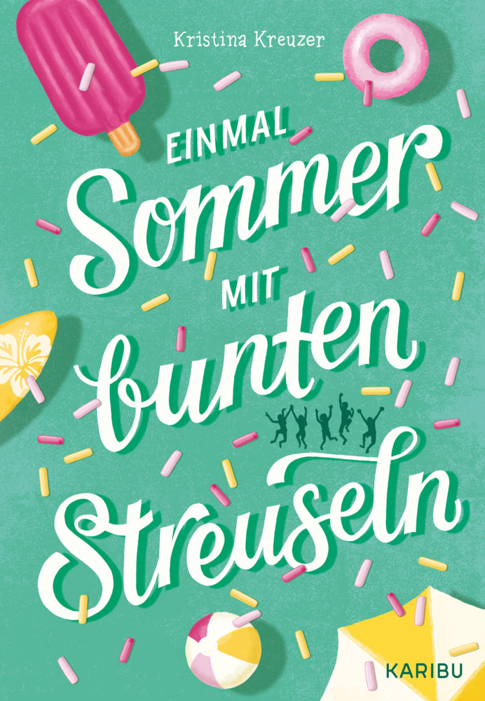 Einmal Sommer mit bunten Streuseln (Kristina Kreuzer)