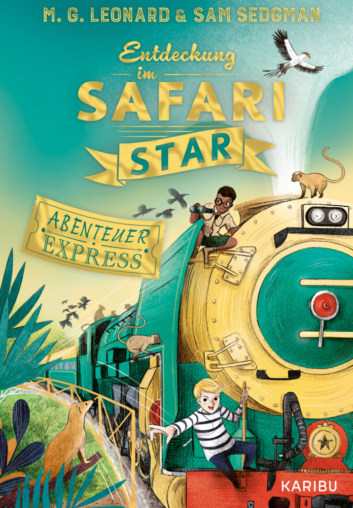 Abenteuer-Express (Band 3) - Entdeckung im Safari Star (M. G. Leonard)