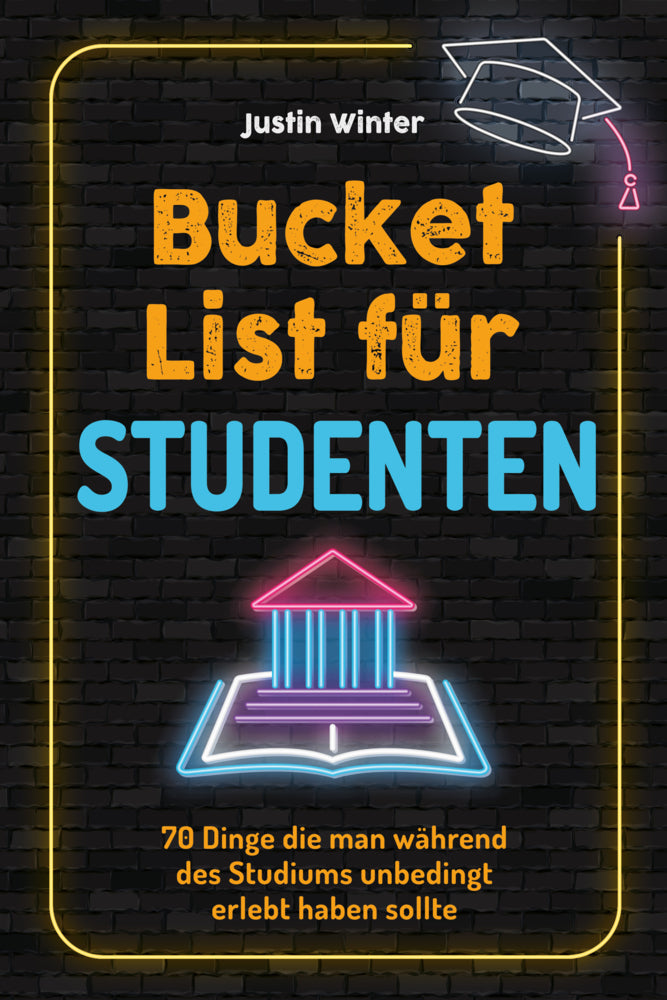 Bucket List für Studenten (Justin Winter)