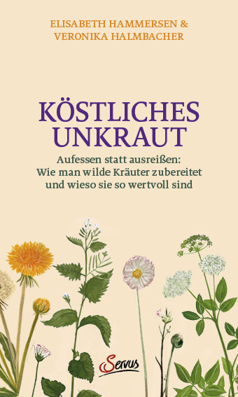 Köstliches Unkraut (Elisabeth Hammersen)