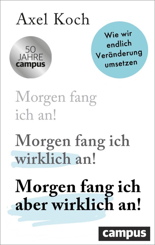Morgen fang ich aber wirklich an! (Axel Koch)