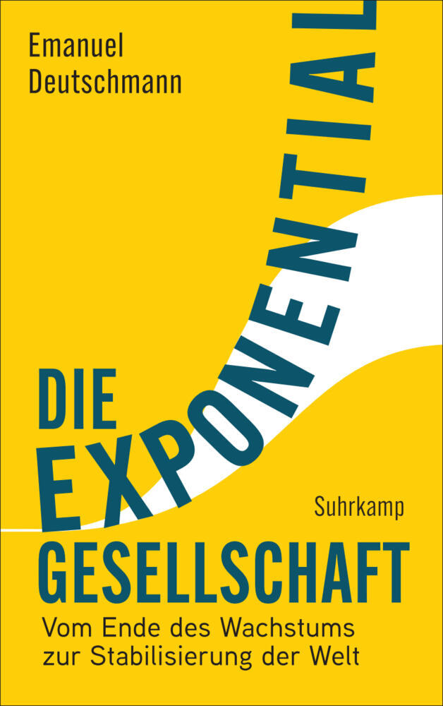 Die Exponentialgesellschaft (Emanuel Deutschmann)