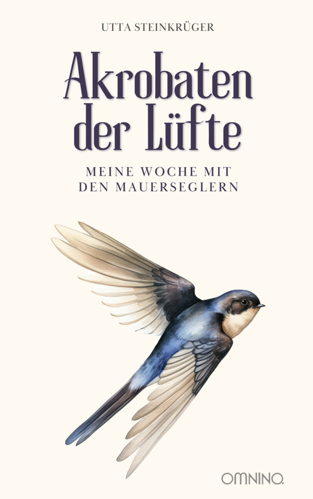 Akrobaten der Lüfte - Meine Woche mit den Mauerseglern (Utta Steinkrüger)