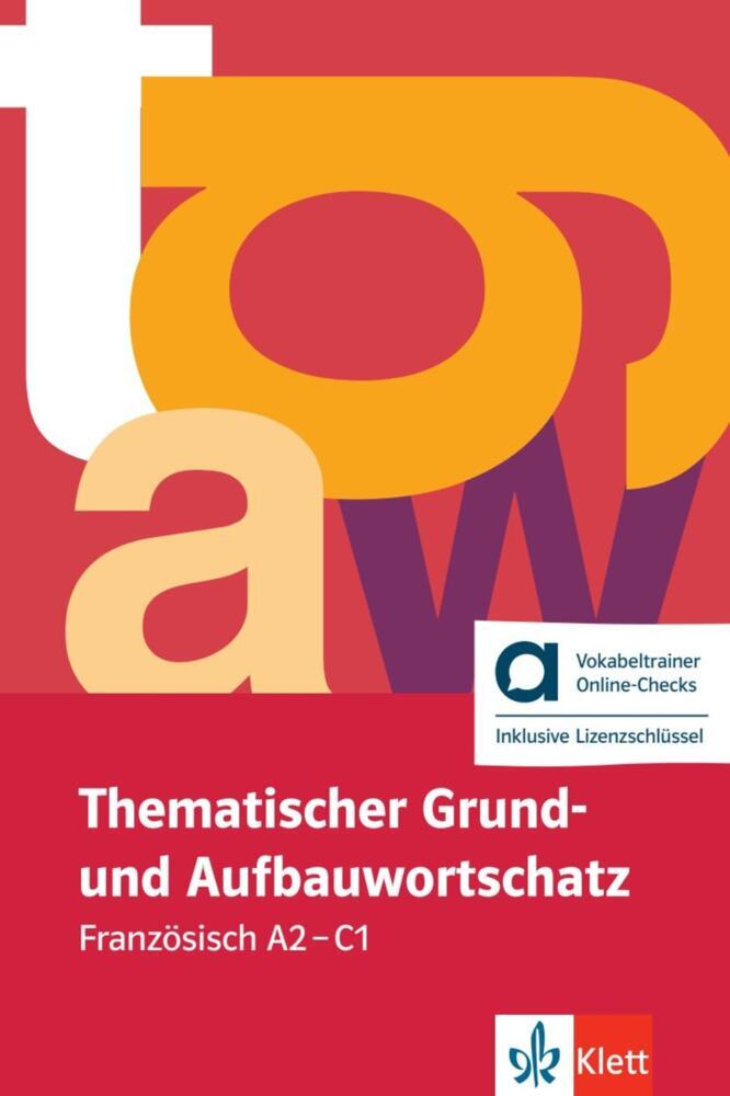 Thematischer Grund- und Aufbauwortschatz Französisch - Hybride Ausgabe allango, m. 1 Beilage (Wolfgang Fischer)