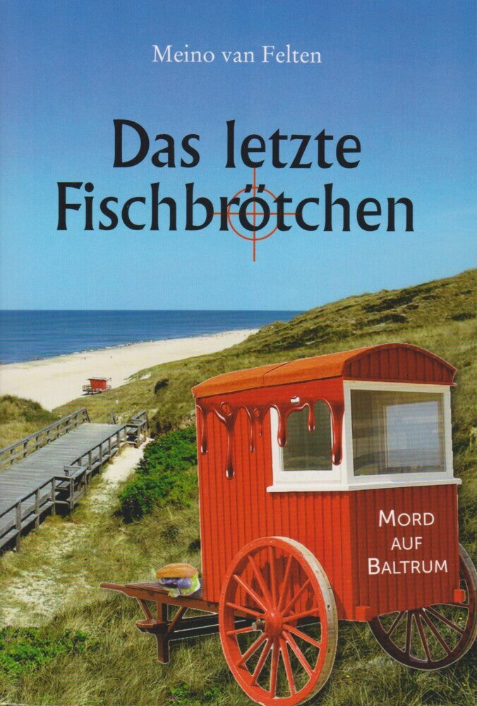 Das letzte Fischbrötchen (Meino Van Felten)
