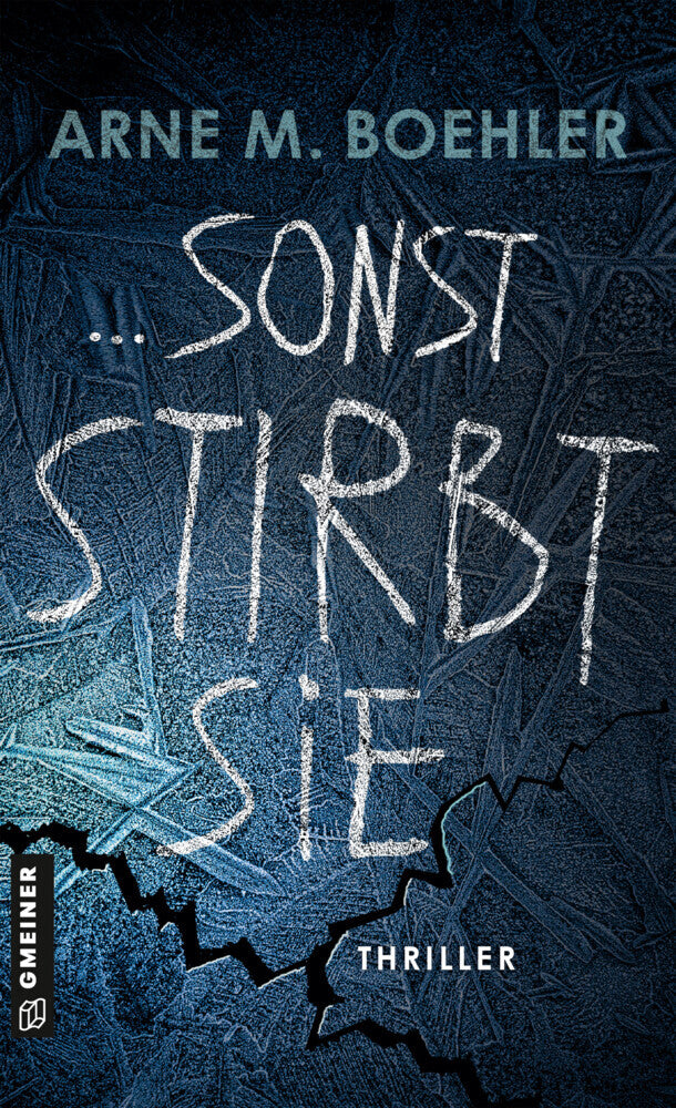 Sonst stirbt sie! (Arne M. Boehler)