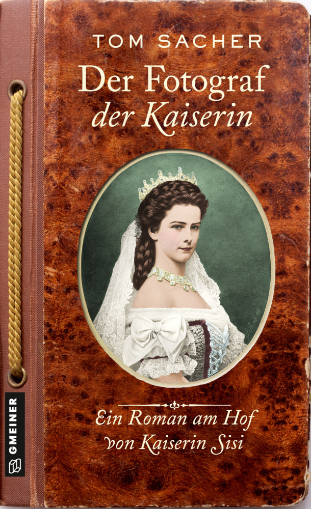 Der Fotograf der Kaiserin (Tom Sacher)
