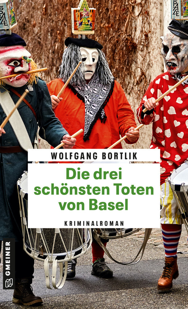Die drei schönsten Toten von Basel (Wolfgang Bortlik)