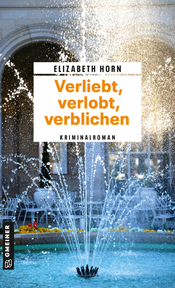 Verliebt, verlobt, verblichen (Elizabeth Horn)
