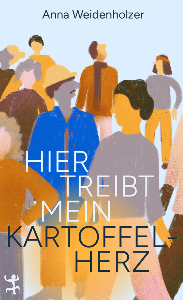 Hier treibt mein Kartoffelherz (Anna Weidenholzer)