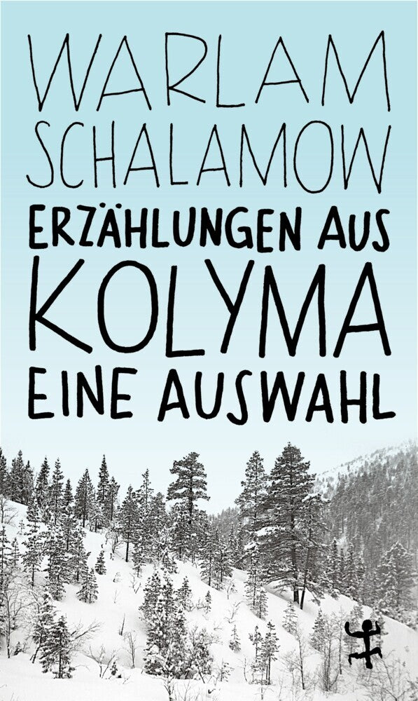 Erzählungen aus Kolyma (Warlam Schalamow)