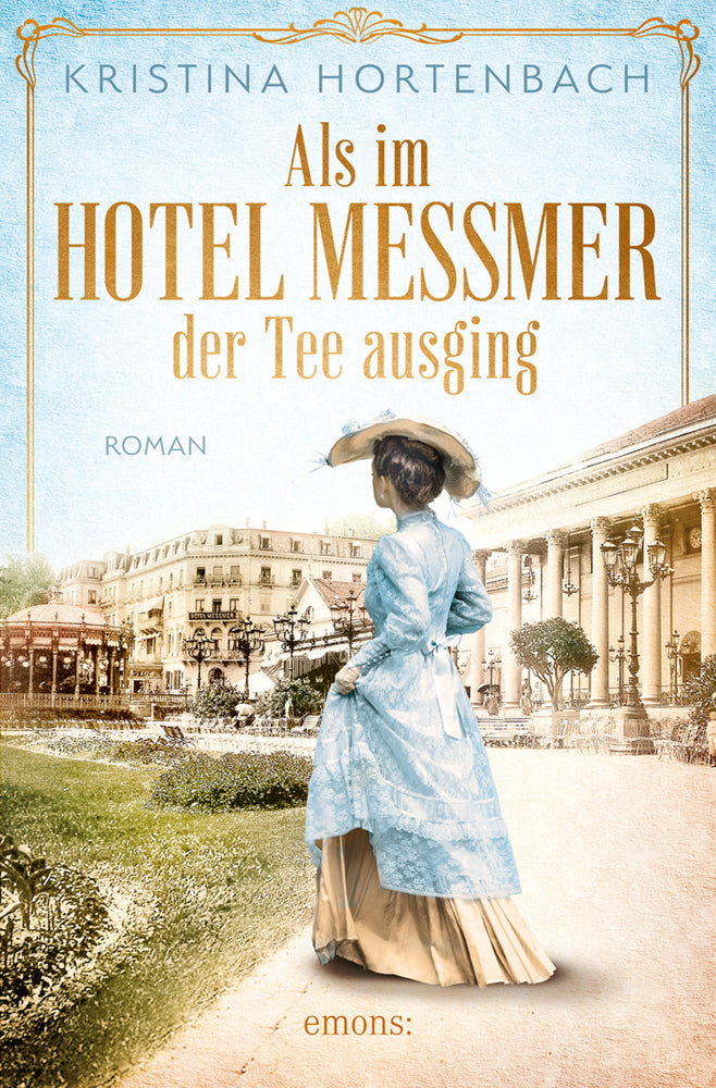 Als im Hotel Messmer der Tee ausging (Kristina Hortenbach)