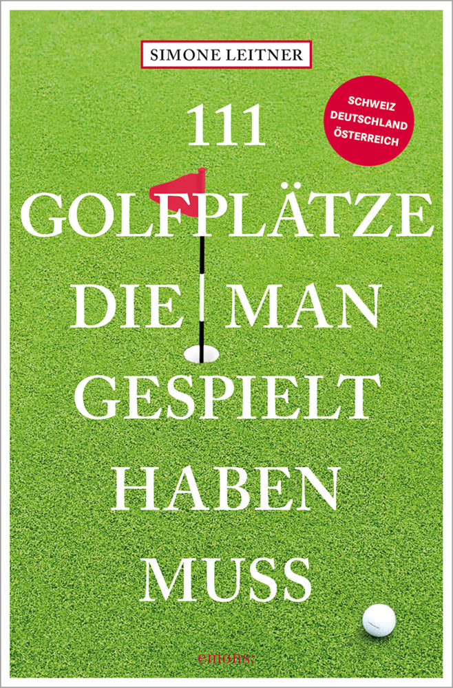 111 Golfplätze, die man gespielt haben muss (Simone Leitner)