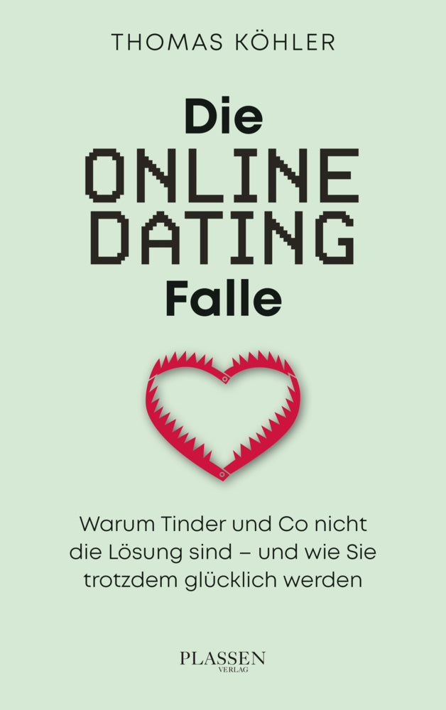 Die Online-Dating-Falle (Thomas R. Köhler)