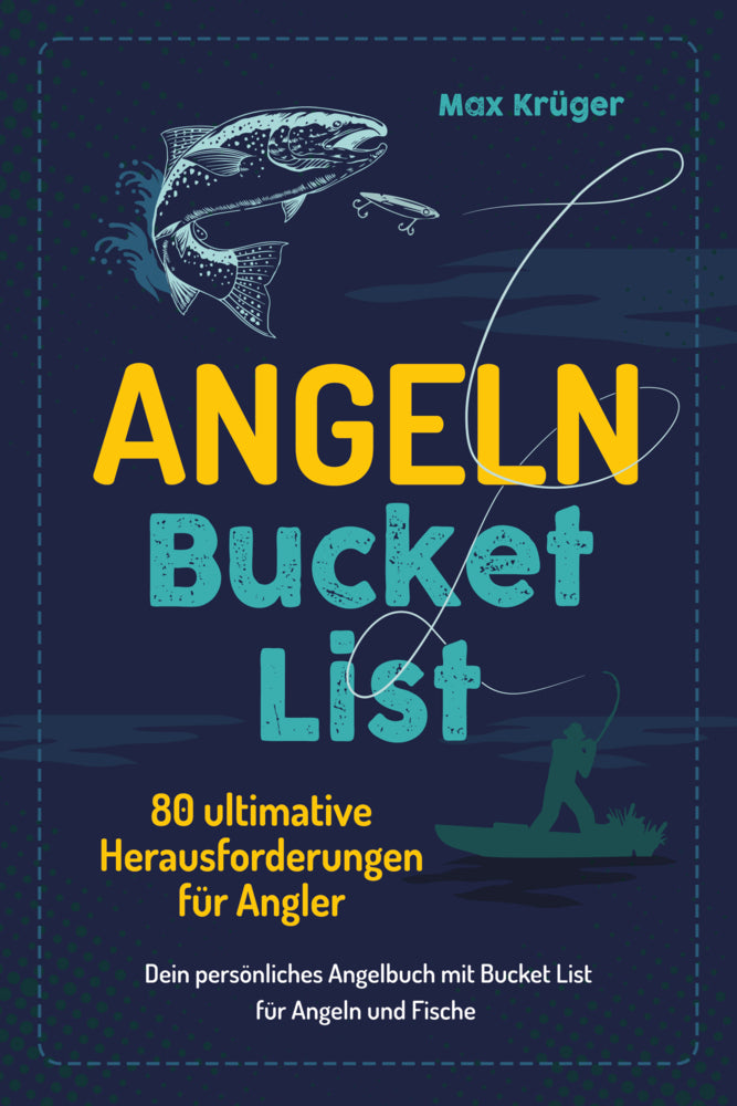 Angeln Bucket List (Max Krüger)