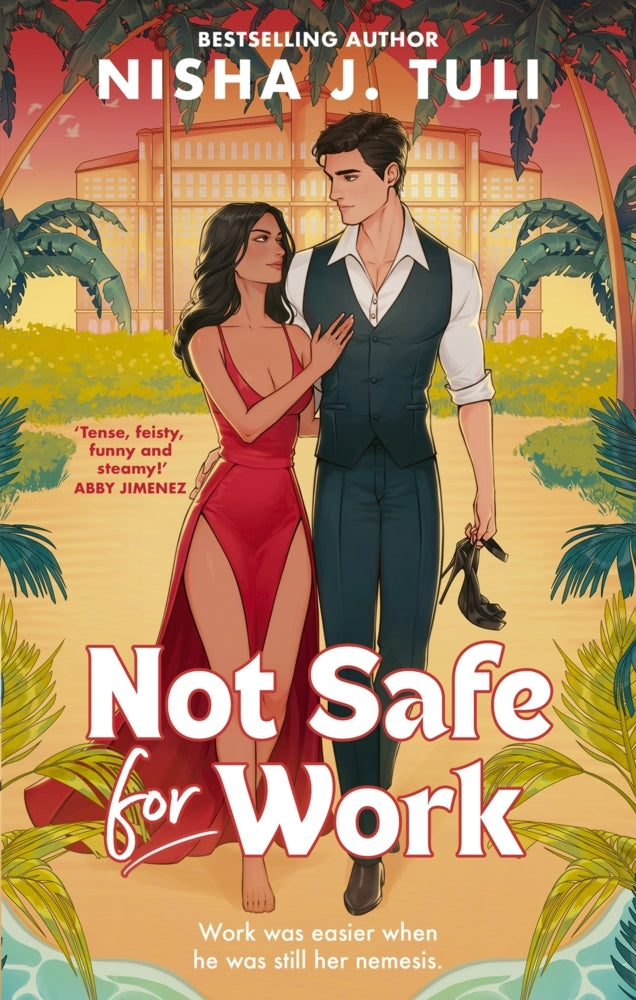 Not Safe For Work (Nisha J. Tuli)