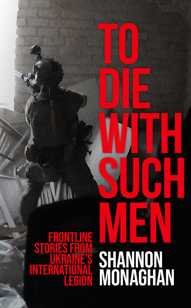 To Die With Such Men (Shannon Monaghan)