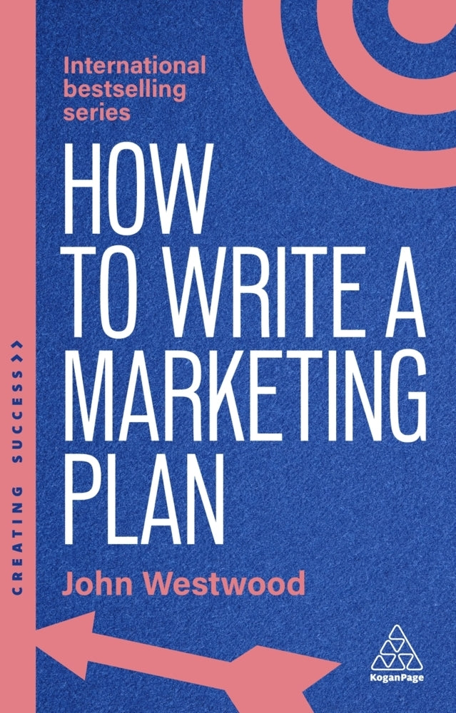 How to Write a Marketing Plan (John Westwood)