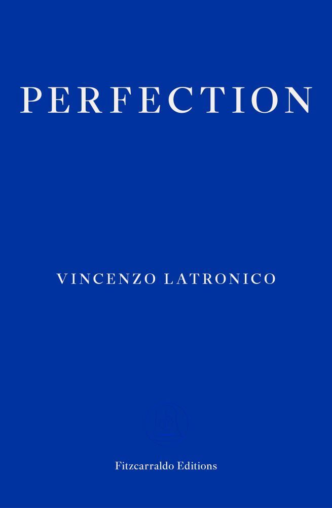 Perfection (Vincenzo Latronico)