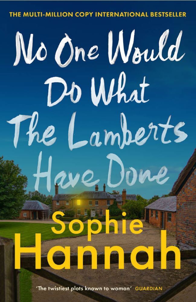 No One Would Do What the Lamberts Have Done (Sophie Hannah)