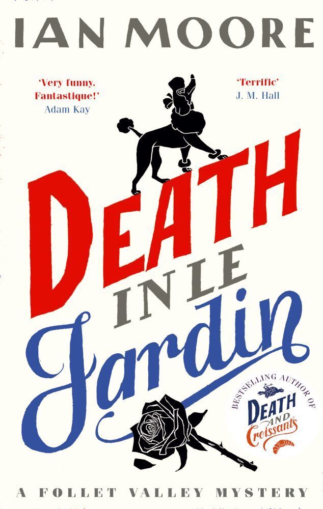 Death in le Jardin (Ian Moore)