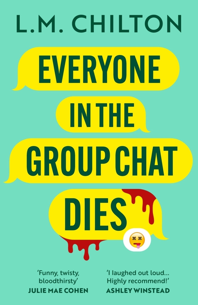 Everyone in the Group Chat Dies (L.M. Chilton)